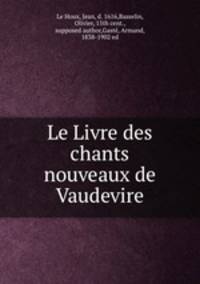 Le Livre des chants nouveaux de Vaudevire