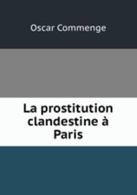 La prostitution clandestine a Paris