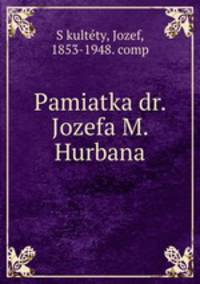 Pamiatka dr. Jozefa M. Hurbana