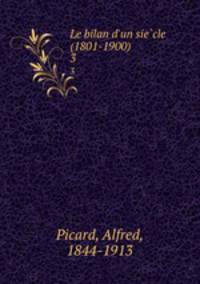 Le bilan d`un siecle (1801-1900) . 3