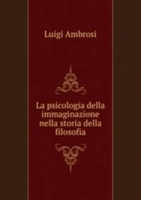 La psicologia della immaginazione nella storia della filosofia