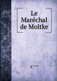 Le Marechal de Moltke