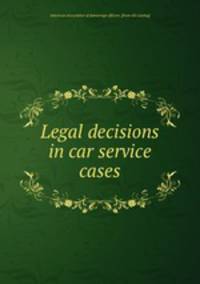 Legal decisions in car service cases