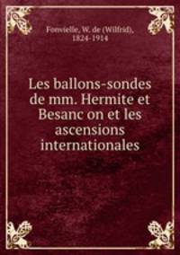 Les ballons-sondes de mm. Hermite et Besanc?on et les ascensions internationales