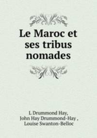 Le Maroc et ses tribus nomades