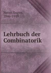Lehrbuch der Combinatorik