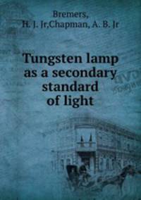 Tungsten lamp as a secondary standard of light