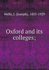 Oxford and its colleges;