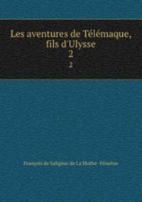 Les aventures de Tlmaque, fils d`Ulysse. 2