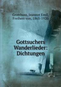 Gottsuchers Wanderlieder: Dichtungen