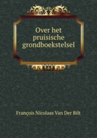 Over het pruisische grondboekstelsel .