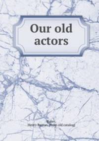 Our old actors