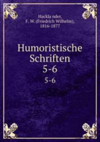 Humoristische Schriften. 5-6
