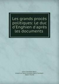Les grands proces politiques: Le duc d