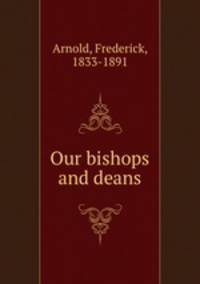 Our bishops and deans