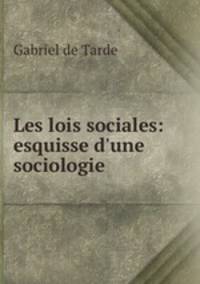 Les lois sociales: esquisse d