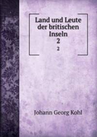 Land und Leute der britischen Inseln. 2