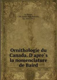Ornithologie du Canada. D