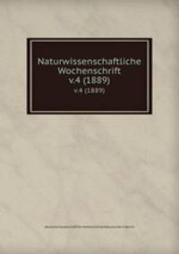 Naturwissenschaftliche Wochenschrift. v.4 (1889)