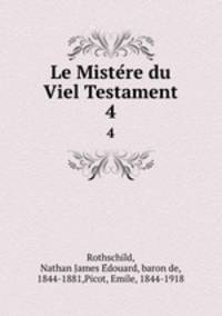 Le Mistere du Viel Testament. 4