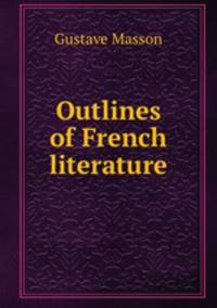 Outlines of French literature