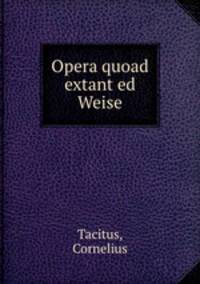 Opera quoad extant ed Weise