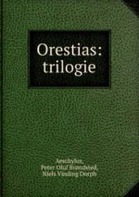 Orestias: trilogie