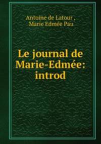 Le journal de Marie-Edmee: introd.