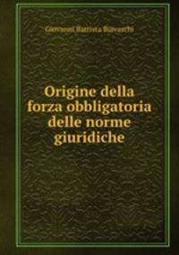 Origine della forza obbligatoria delle norme giuridiche