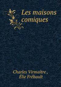 Les maisons comiques