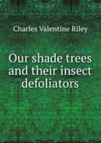 Our shade trees and their insect defoliators