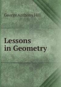 Lessons in Geometry .