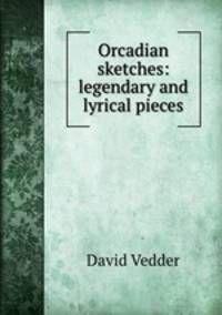 Orcadian sketches: legendary and lyrical pieces