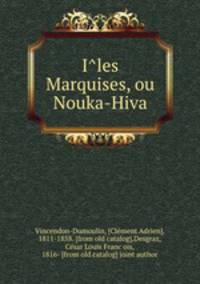 Iles Marquises, ou Nouka-Hiva