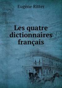 Les quatre dictionnaires franais