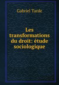 Les transformations du droit: tude sociologique