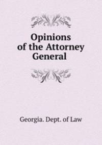 Opinions of the Attorney General .
