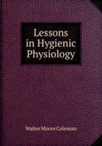 Lessons in Hygienic Physiology