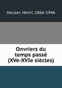 Onvriers du temps pass (XVe-XVIe sicles)