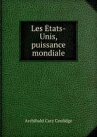 Les Etats-Unis, puissance mondiale