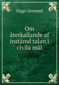 Om aterkallande af instamd talan i civila mal