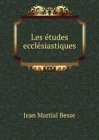 Les etudes ecclesiastiques
