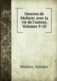 Oeuvres de Moliere: avec la vie de l