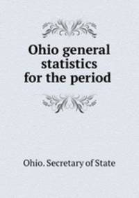 Ohio general statistics for the period .
