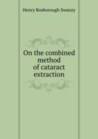 On the combined method of cataract extraction