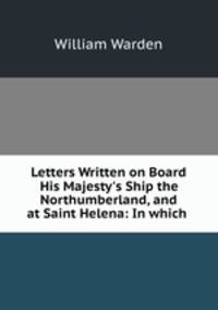 Letters Written on Board His Majesty