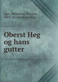 Oberst Heg og hans gutter