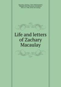 Life and letters of Zachary Macaulay