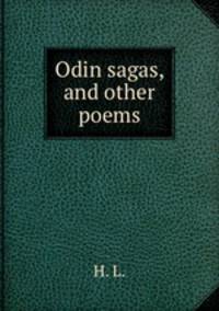 Odin sagas, and other poems