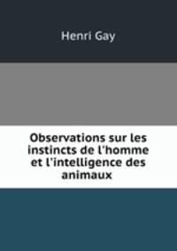 Observations sur les instincts de l